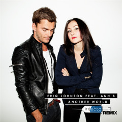 Eriq Johnson feat. Ann B - Another World (Injecto Remix Cut)