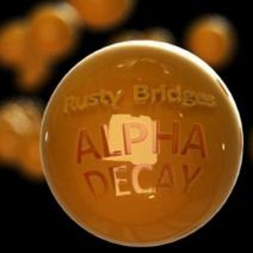 Rusty Bridges Rapper Stream Rusty Bridges | Listen to Alpha Decay EP playlist online for ...