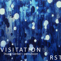 VISITATION - percusssion and electroacoustic sound