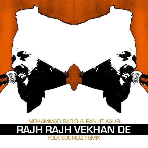 Mohammad Sadiq & Ranjit Kaur - Rajh Rajh Vekhan De (Folk Soundz Remix)