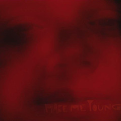 09 Baby Tuesday (Make Me Young)