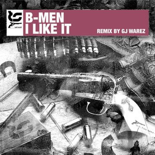 B-Men - I Like It (GJ Warez Remix)