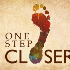 ONE STEP CLOSER
