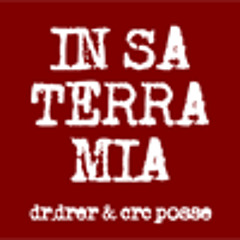 IN SA TERRA MIA (feat. Enzo Saporito) - In Sa Terra Mia - dr.drer & crc posse