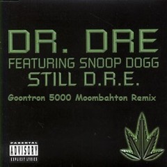 Still Dre -Dr. Dre (Goontron 5000 Moombahton Remix) [FREE HQ DL]