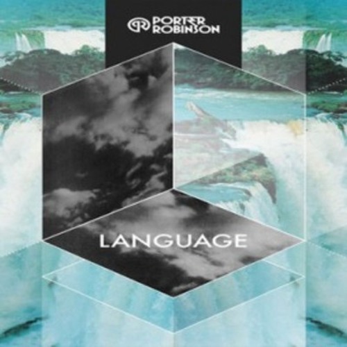 Stream Porter Robinson - Language (DaftNoize Remix) by DaftNoize. | Listen  online for free on SoundCloud