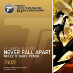 Technikal & Jonno - Never Fall Apart (Mikey O'Hare Remix)