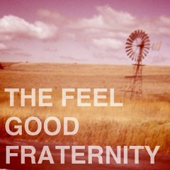 For Our Hero - The Feel Good Fraternity
