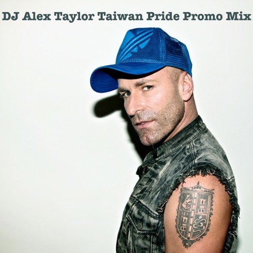 DJ Alex Taylor Taiwan Pride Promo Mix