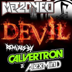 Metzo Vs Yeo - Devil (Calvertron Remix) CLIP