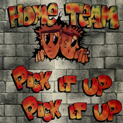Home Team - Pick It Up (1992)