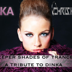 Deeper Shades Of Trance - The Tribute Series with Special Guest + Mix from DINKA
