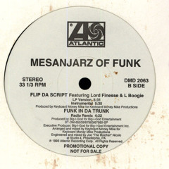 Mesanjarz Of Funk - Flip Da Script (feat. Lord Finesse & L-Boogie) (1993)