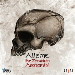 Allâme - Bir Zombinin Anatomisi (Albüm Snippet)