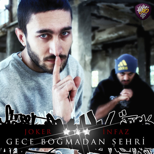 Joker & İnfaz - Gece Boğmadan Şehri