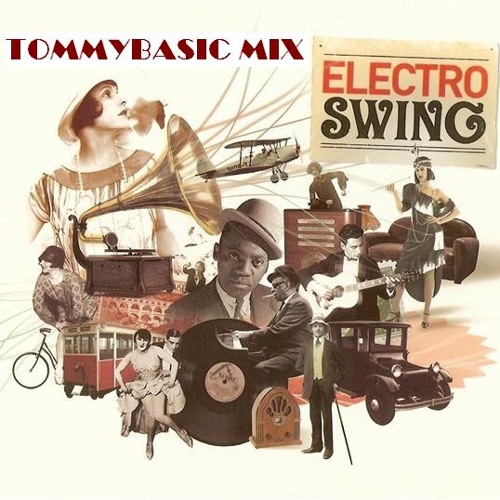 Tommy basic electro swing mix 2012