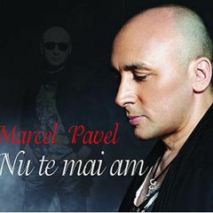 Marcel Pavel - Nu Te Mai Am