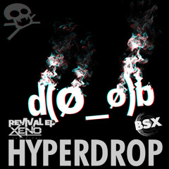 [OUT NOW!] ~BSX~ Hyperdrop (Revival EP)
