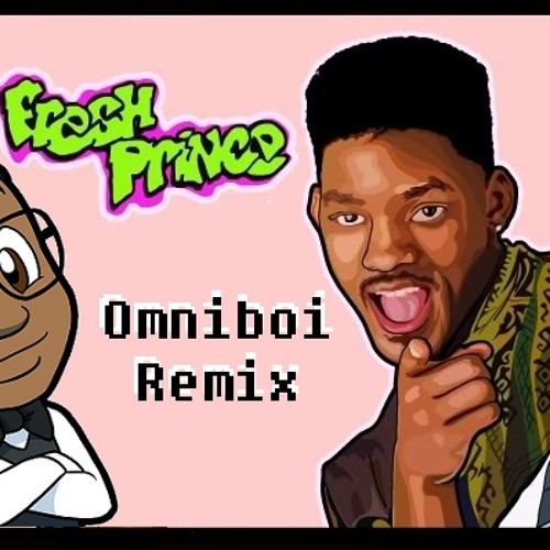 Fresh Prince (Omniboi Remix)
