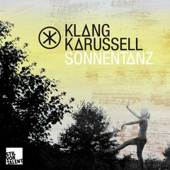 Klangkarussel - Sonnentanz (Alex Garden - Koletzki Remix Edit)