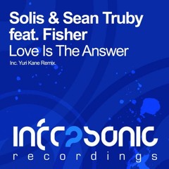 Solis & Sean Truby feat. Fisher - Love Is The Answer (Yuri Kane Remix)