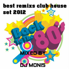 Back to 80s best club house remixs set 2012 mixed by dj monis