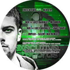 Nix feat. Lucy Darnley - Mi Amor (Out Now On Executive Records)