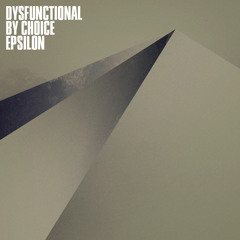 Dysfunctional By Choice - Abyss