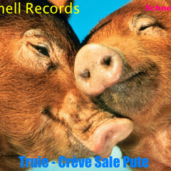 Truie - Crève Sale Pute