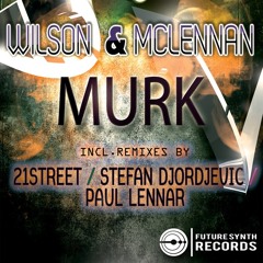 Wilson & McLennan - Murk (21street Remix)