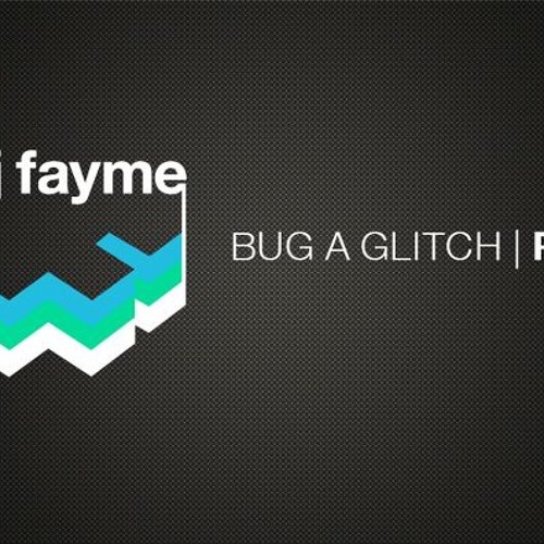 BUG A GLITCH