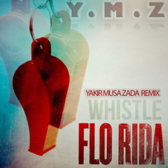 Flo Rida - Whistle (Y-M-Z Remix) 2012
