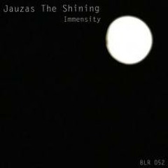 Jauzas The Shining -Immensity(Black Leather records)