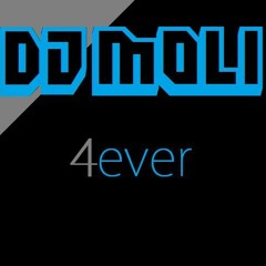 Dj Moli- 4ever