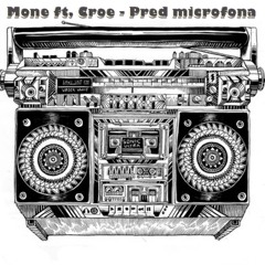 Mone ft. Croe - Pred microfona