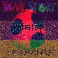 Yoshi's Story [Dubstep Remix]