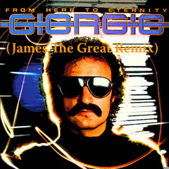 Giorgio Moroder - From Here To Eternity (James The Great Remix)