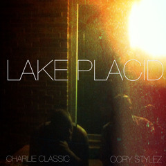 Charlie Classic and Cory Stylez - Lake Placid
