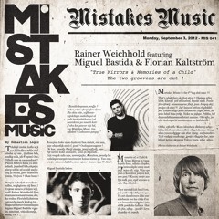 Rainer Weichhold feat. Miguel Bastida & Florian Kaltström - Memories of a child (Mistakes) (snippet)