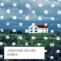 Jonathan Orland - "Homes" - In Your Own Sweet Way