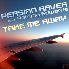 Persian Raver feat Patricia Edwards - Take Me Away (Amboza Remix) sc