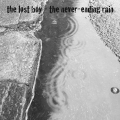 the never-ending rain