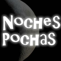 Noches Pochas - Preparando