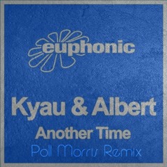 Kyau and Albert - Another time (Poll Morris Remix)