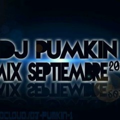 Dj Pumkin-Septiembre 2012 Mix.