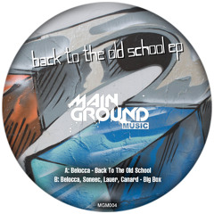 Belocca - Back To The Old School ( Mainground Music ) MGM004