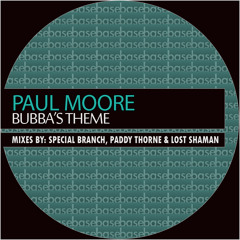 Bubba's Theme (Paddy Thorne Liquid Tech Mix) - Paul Moore