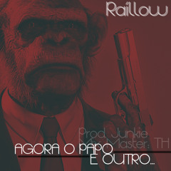 Raíllow MC - Agora O Papo é Outro (Prod. Junkie)