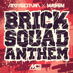 Mayhem x Antiserum - Brick Squad Anthem [FREE MP3 DOWNLOAD!]