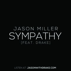 Jason Miller ft Drake - Sympathy Final (Clean) Mix 111